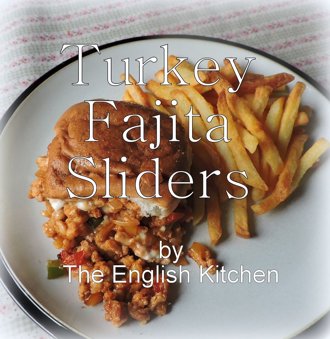 The English Kitchen Turkey Fajita Sliders